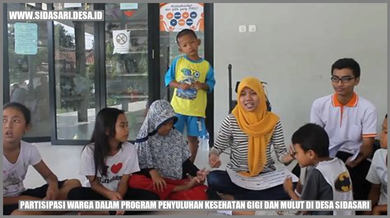 Partisipasi Warga dalam Program Penyuluhan Kesehatan Gigi dan Mulut di Desa Sidasari